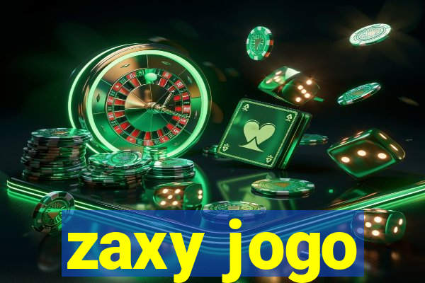 zaxy jogo