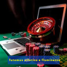 futemax atletico e fluminense