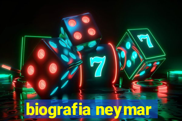 biografia neymar