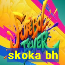 skoka bh