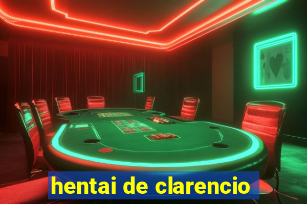 hentai de clarencio