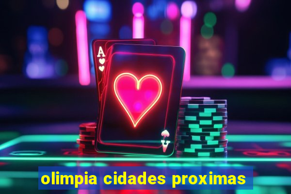 olimpia cidades proximas