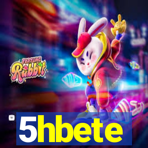 5hbete