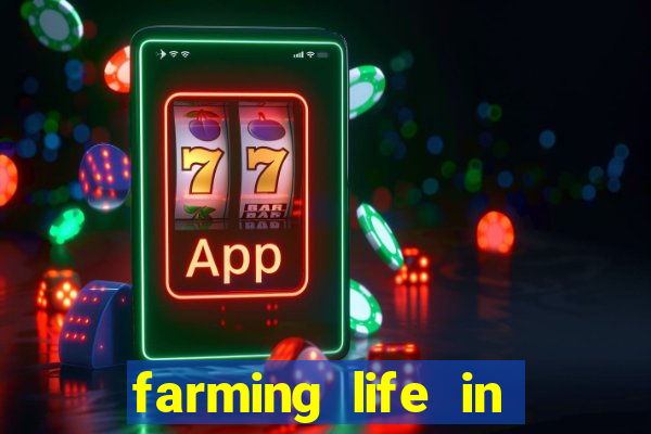 farming life in another world dublado