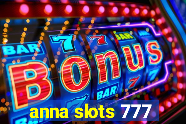 anna slots 777