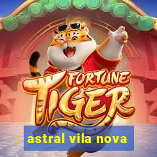 astral vila nova