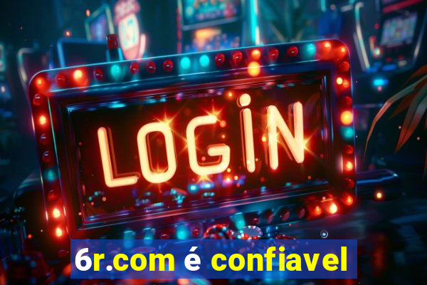 6r.com é confiavel