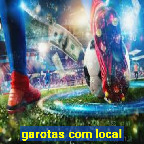 garotas com local