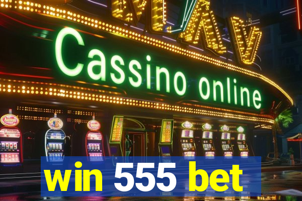 win 555 bet