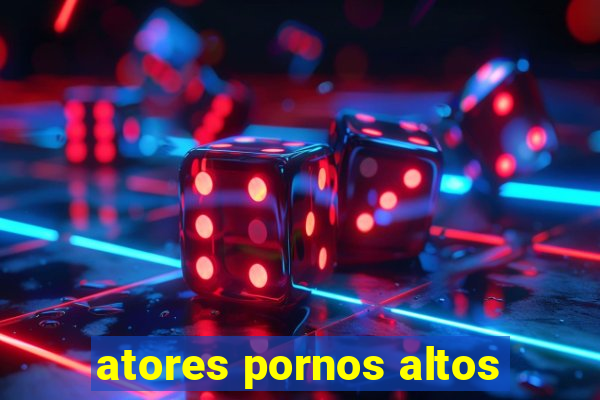 atores pornos altos