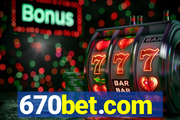 670bet.com