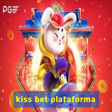 kiss bet plataforma