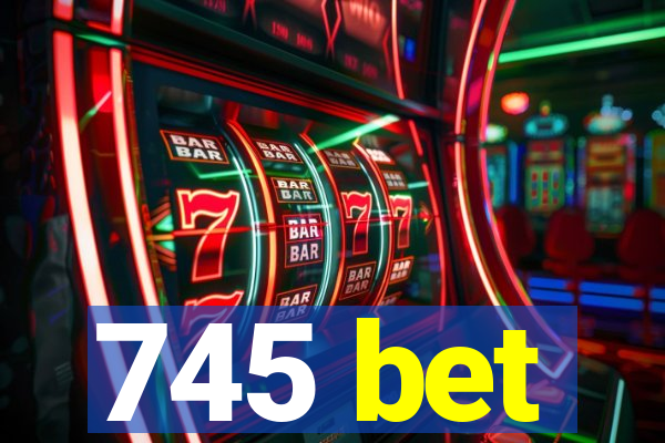 745 bet