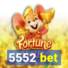 5552 bet