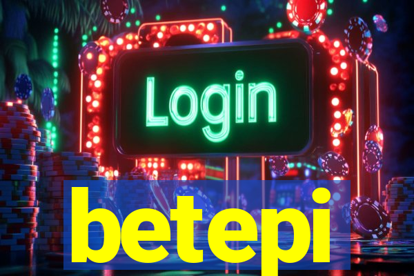 betepi