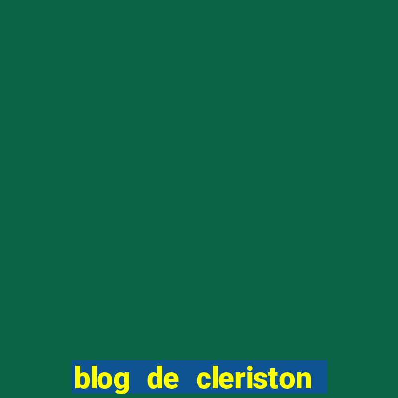 blog de cleriston silva serrinha bahia