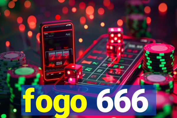 fogo 666