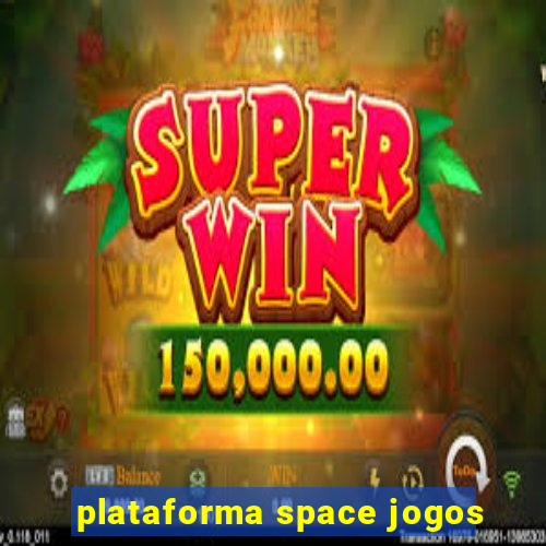 plataforma space jogos