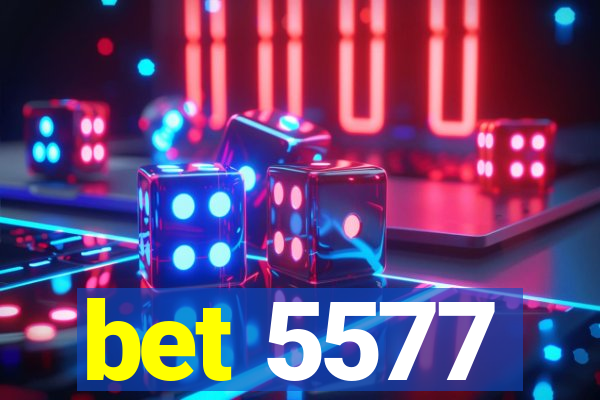 bet 5577