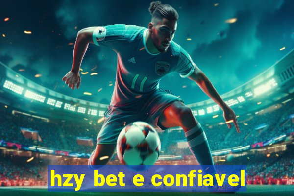 hzy bet e confiavel