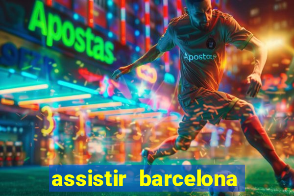 assistir barcelona x liverpool futemax