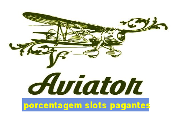 porcentagem slots pagantes