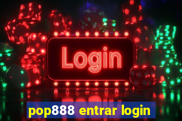 pop888 entrar login