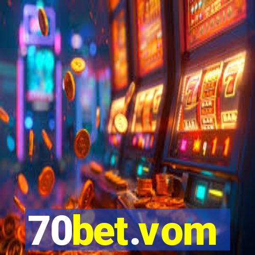 70bet.vom