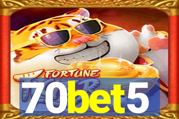 70bet5