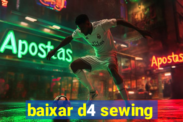 baixar d4 sewing