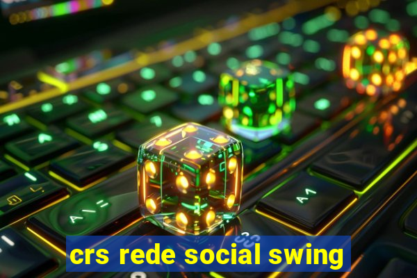 crs rede social swing