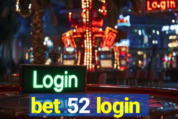 bet 52 login