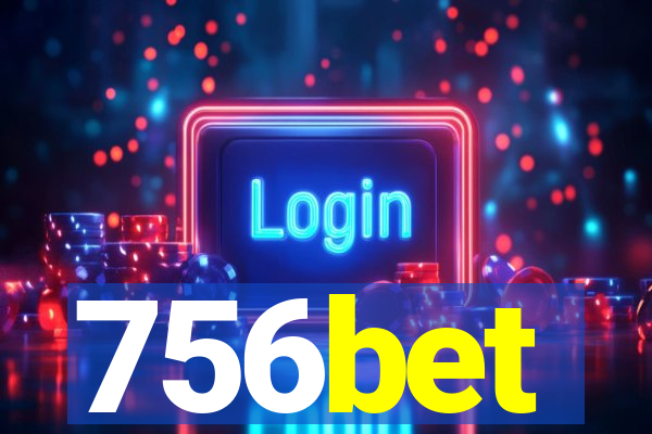 756bet