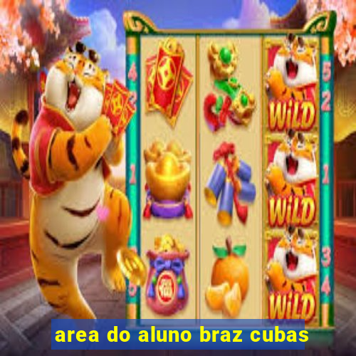 area do aluno braz cubas