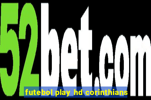 futebol play hd corinthians