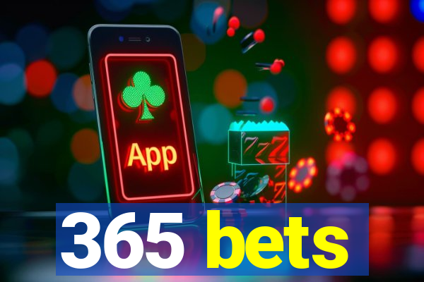 365 bets