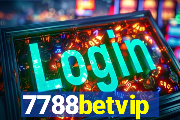 7788betvip