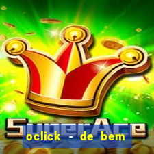 oclick - de bem com a vida resultado do jogo do bicho