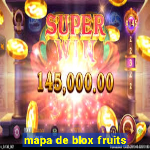 mapa de blox fruits