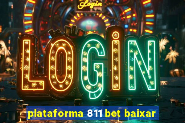 plataforma 811 bet baixar