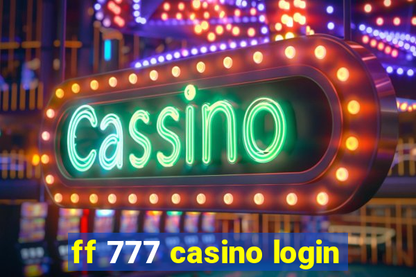 ff 777 casino login