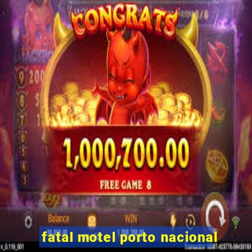 fatal motel porto nacional