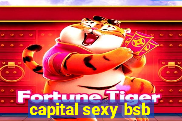 capital sexy bsb