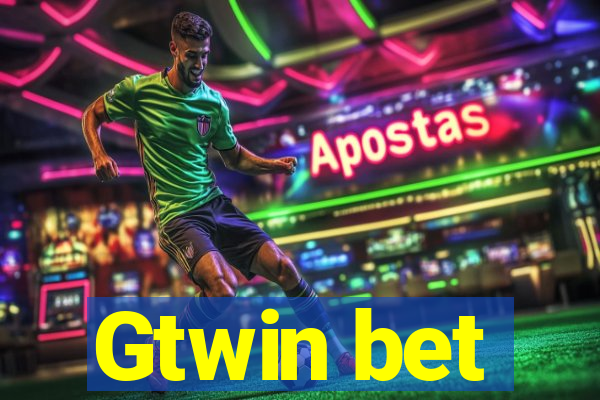 Gtwin bet