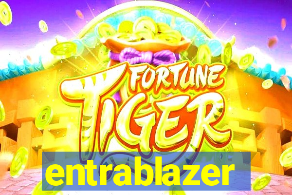 entrablazer