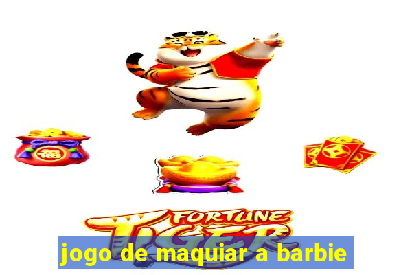 jogo de maquiar a barbie