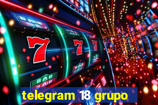 telegram 18 grupo