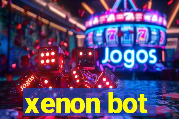 xenon bot