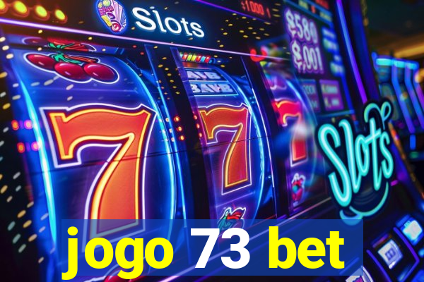 jogo 73 bet