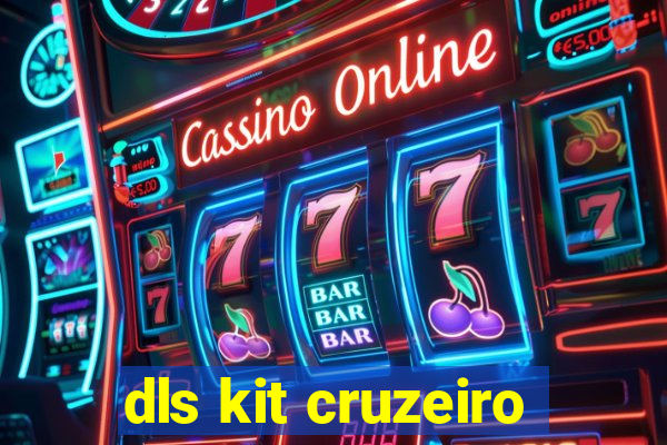 dls kit cruzeiro